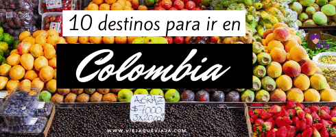 10 Destinos para ir a Colombia
